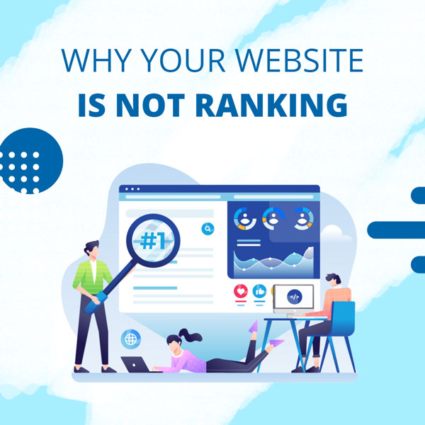 Why Isn’t My Website Ranking: A Comprehensive Guide